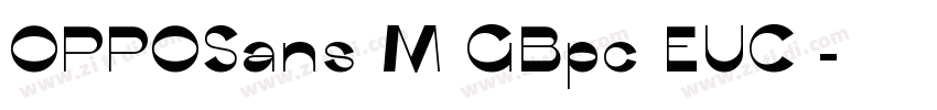 OPPOSans M GBpc EUC 字体转换